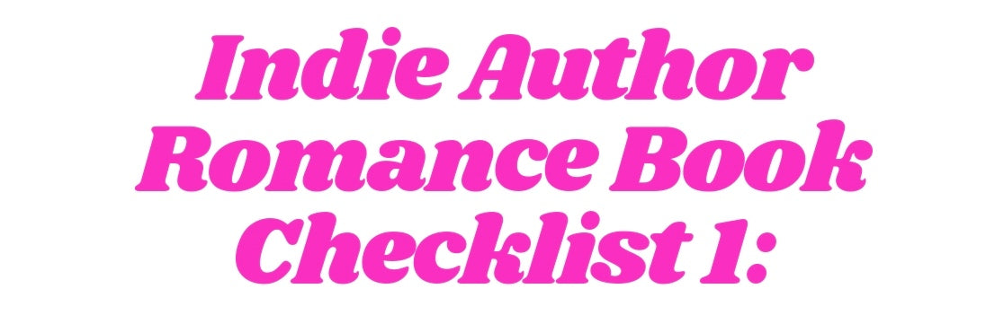 Indie Author Romance Book Checklist 1