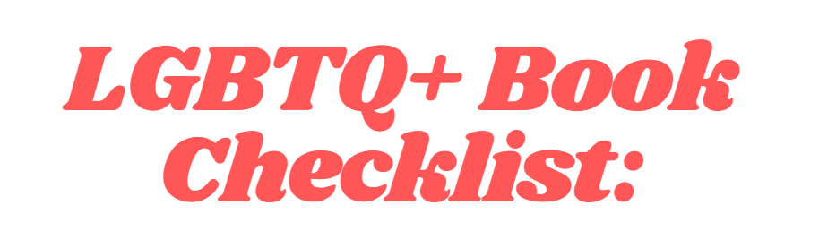 LGBTQ+ Book Checklist