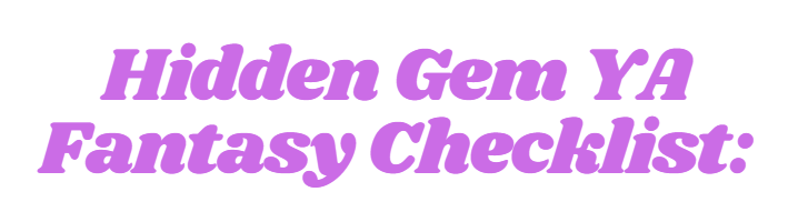 YA Fantasy Hidden Gem Book Checklist