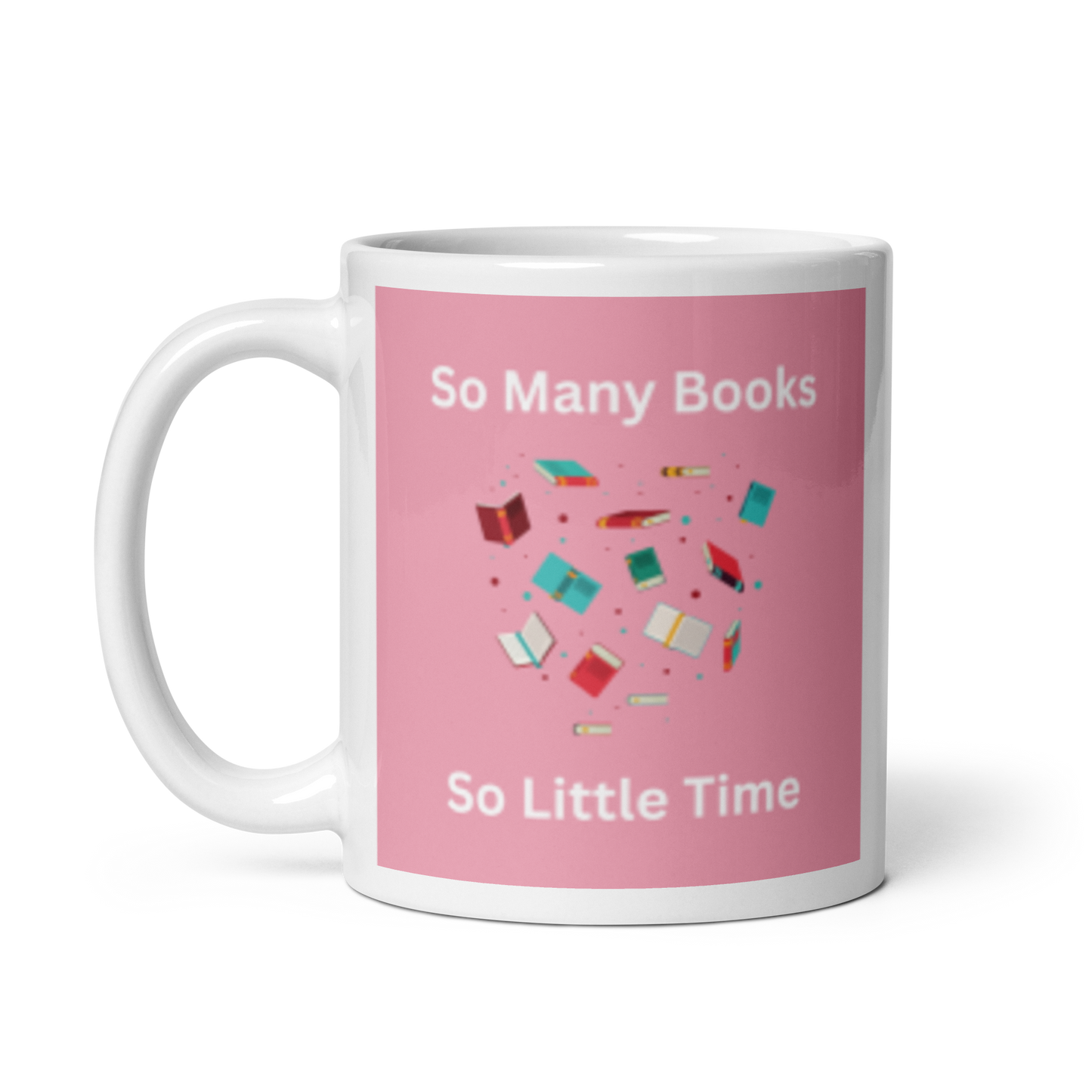 So Many Books So Little Time Glossy Mug