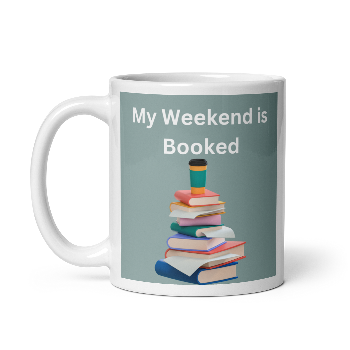 My Weekend is Booked Glossy Mug