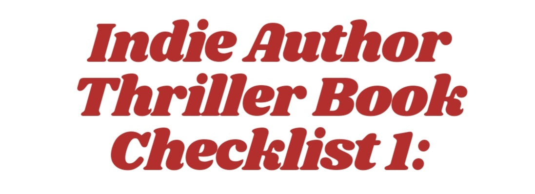 Indie Author Thriller Book Checklist 1