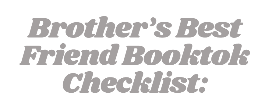 Brother's Best Friend Booktok Book Checklist