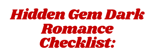 Hidden Gem Dark Romance Book Checklist