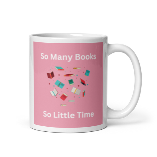 So Many Books So Little Time Glossy Mug