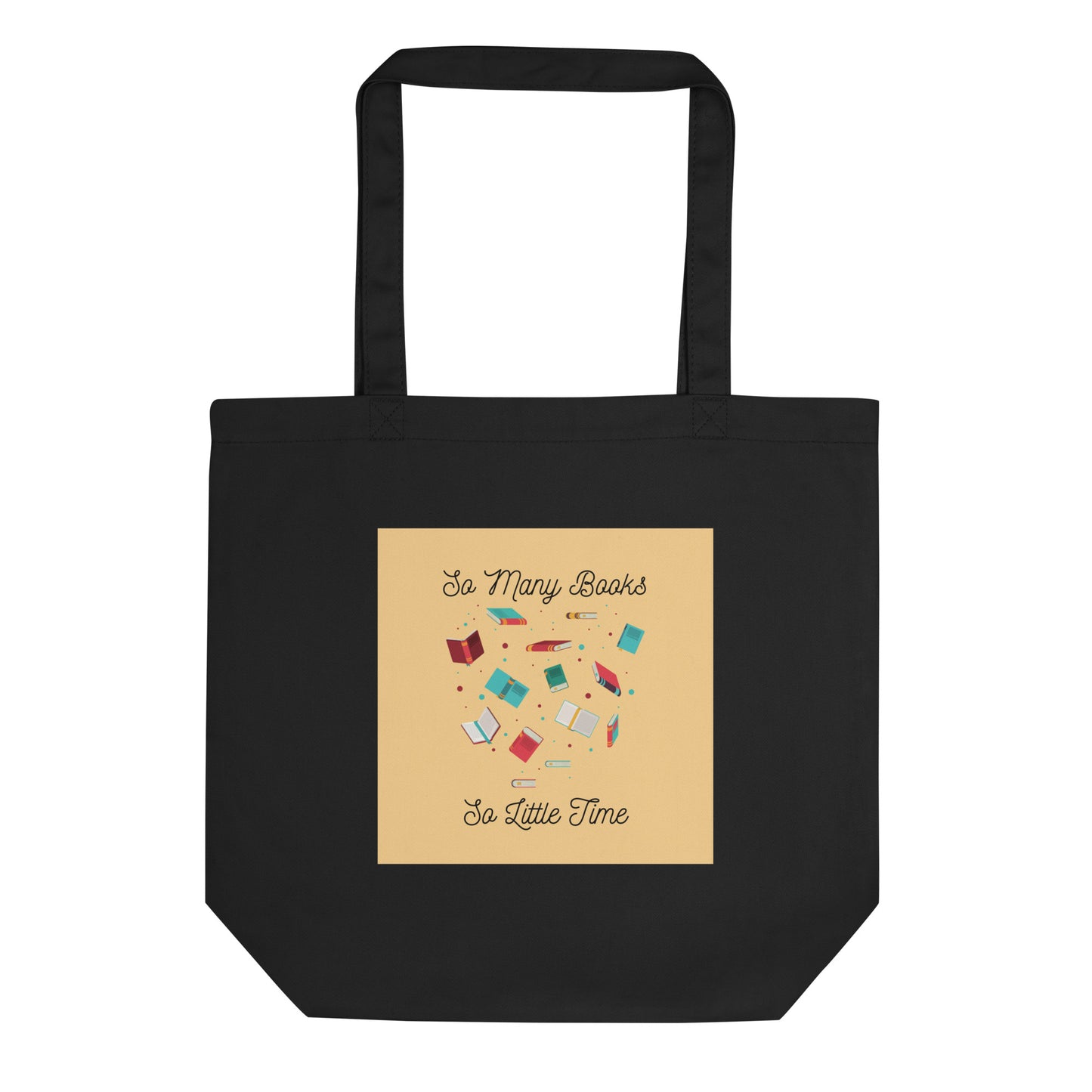 So Many Books So Little Time Eco Tote Bag